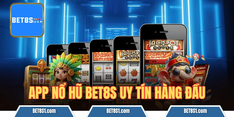 nổ hũ bet8s