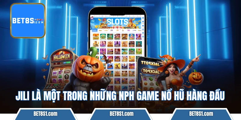 JiLi là một trong những NPH game nổ hũ hàng đầu