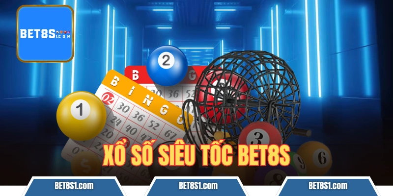 xổ số siêu tốc bet8s